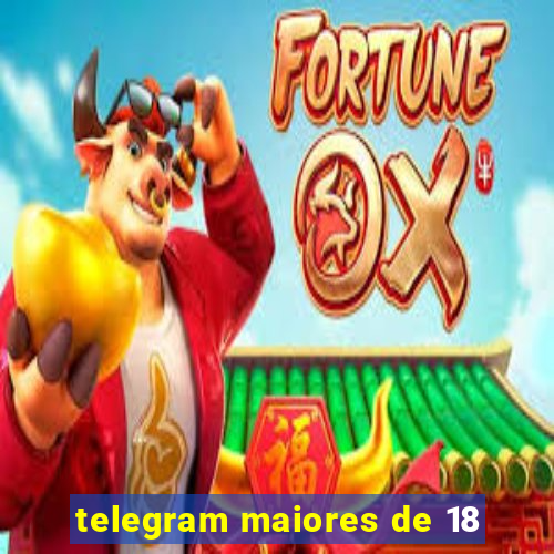 telegram maiores de 18